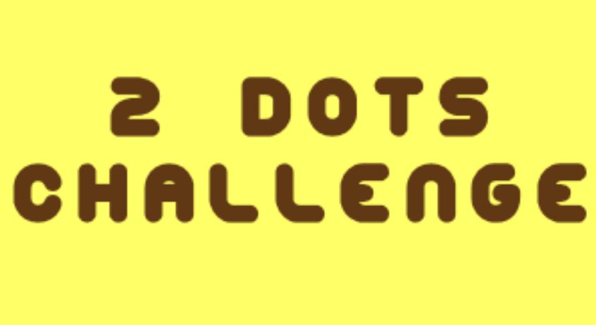 2 Dots Challenge