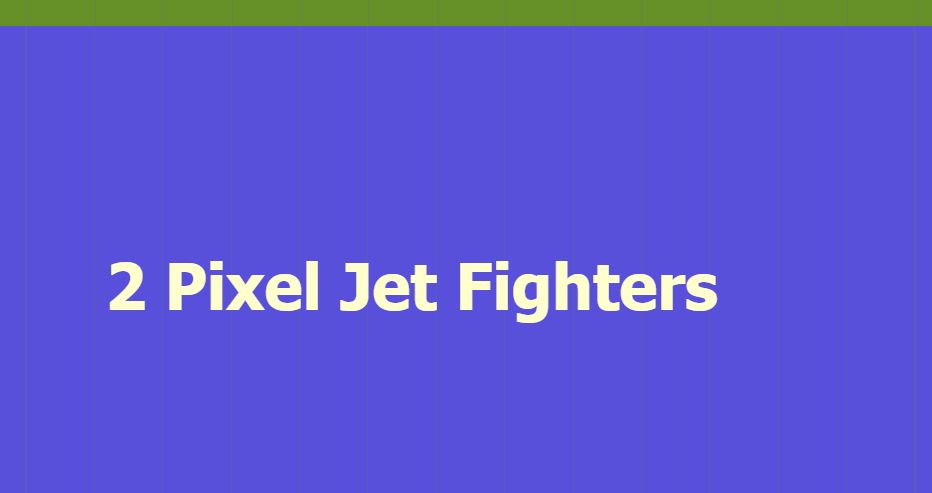 2 Pixel Jet Fighters
